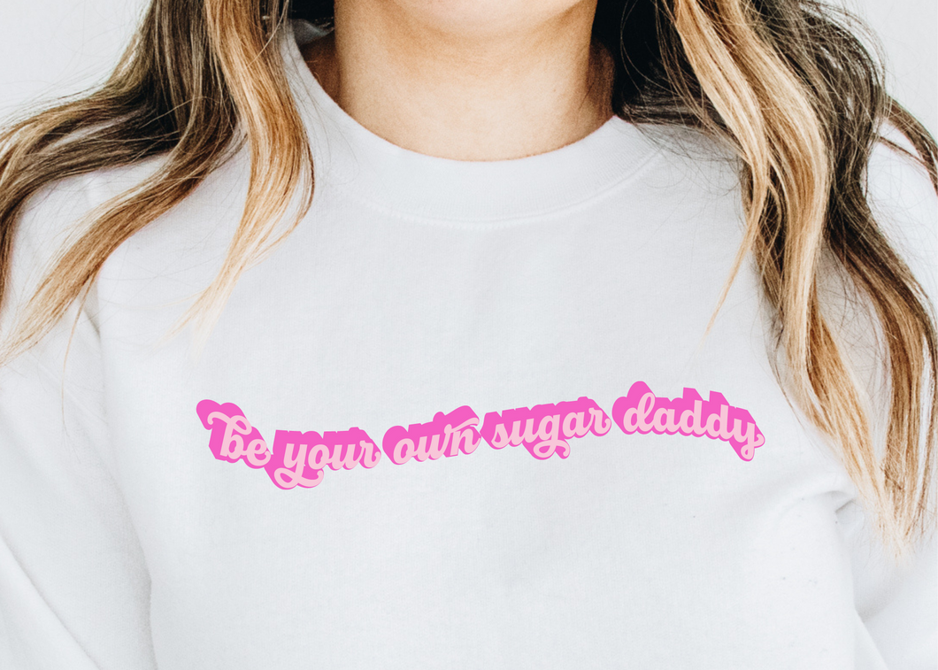 Be Your Own Sugar Daddy SVG/PNG