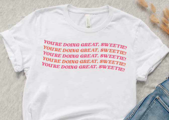 You're Doing Great Sweetie Freebie SVG/PNG