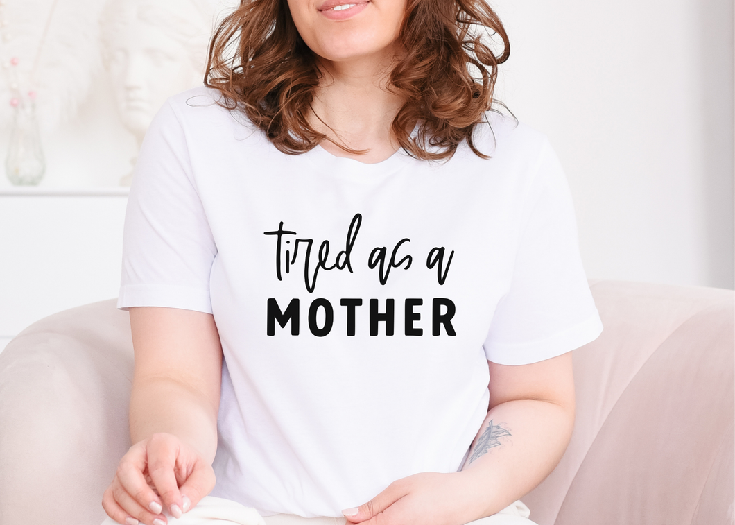 Tired As A Mother SVG/PNG