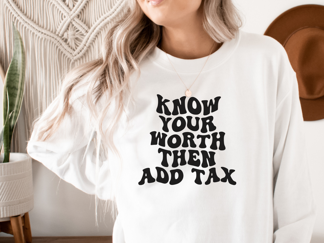 Know Your Worth Then Add Tax SVG/PNG