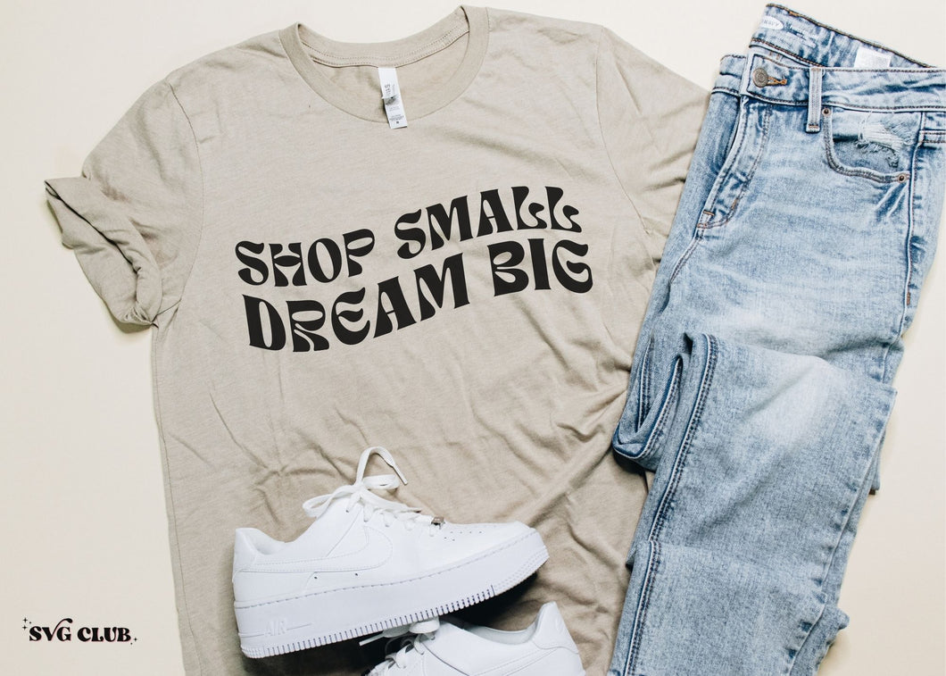 Shop Small Dream Big SVG/PNG
